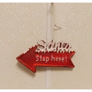 Santa Stop here! Arrow made of Blown Glass Christmas Ornament 2.5" Holiday Lane